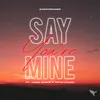 Say You're Mine