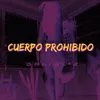 About Cuerpo Prohibido Song