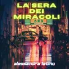 About La sera dei miracoli Song