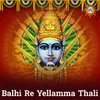 Balhi Re Yellamma Thali