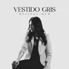 About Vestido Gris Song