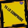 About Ya Lo Comprobe Song