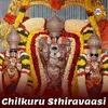 About Chilkuru Sthiravaasi Song