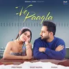 About Ve Paagla Song