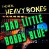 About Bad Little Bobby Blue Song