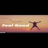 About Feel Good Song