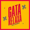 About Gata Relaxa Song