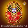 About Sri Renuka Yellamma Charitra, Pt. 3 Song