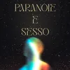 About Paranoie e sesso Song