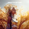 About Depth Of Me Song