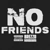 About No Friends Song