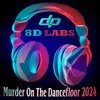 Murder On The Dancefloor 2024