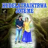 About Kudela Traiktrwa Jote Me Song