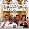 About THATHA BAMBA Song