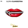 About Gloria Clandestina Song