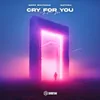 About Cry For You Song