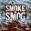 About Smoke & Smog Song