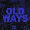 About Old Ways Song