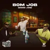 About Bom Job (Good Job) Song