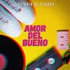 About Amor Del Bueno Song