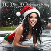 About DJ Play A Christmas Song Song