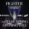 About Fighter (As Featured In "2024 LCK Spring Opening Title") Song