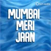 About Mumbai Meri Jaan Song