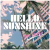 About Hello Sunshine Song