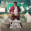 About School Leave Vittaachu Song