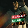 About Le Sama7a Allah Song