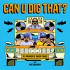 About Can U Dig That? Pt. 2 Song