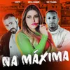 About Na Máxima Song