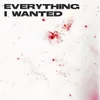 About everything i wanted Song