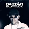 About Cartão Black Song