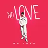 No Love