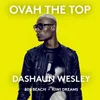 About OVAH THE TOP Song