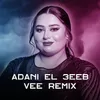 About Adani El 3eeb (Remix) - عدّاني العيب Song