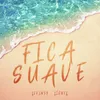 About Fica Suave Song