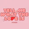 About Tell Me What The Love Is Song