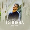 About Lghorba Song
