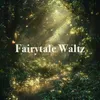 About Fairytale Waltz Song