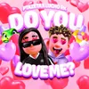 About Do You Love Me? Song