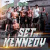 About SET DO KENNEDY Song