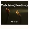 About Catching Feelings Song