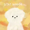 STAY WARM (From "STAY WARM, Vol.1")