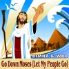 About Go Down Moses (Let My People Go) Song