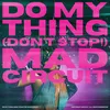About Do My Thing (Don't Stop!) Song