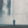 About Water's Melody Song