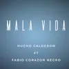 About Mala Vida Song