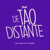 About De Tão Distante Song